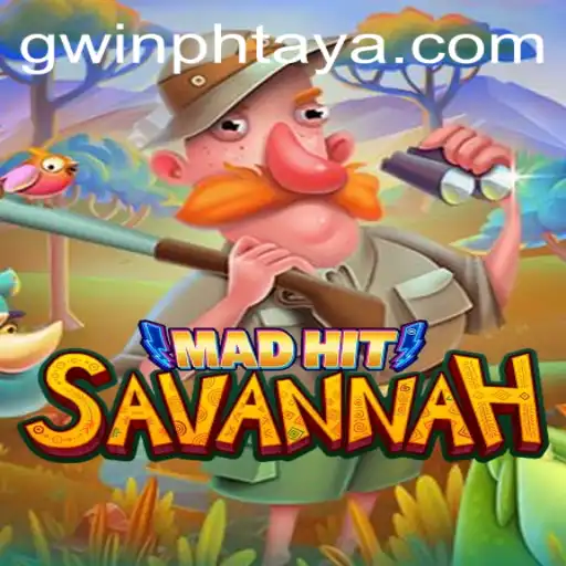 MadHitSavannah: An Exciting Adventure with GWIN PH