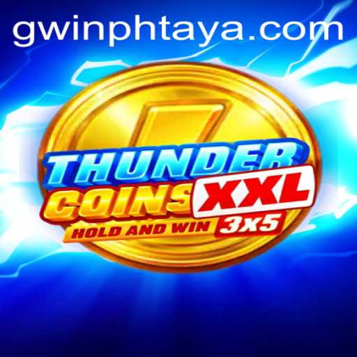 Discover the Excitement of ThunderCoinsXxl and the Thrills of GWIN PH